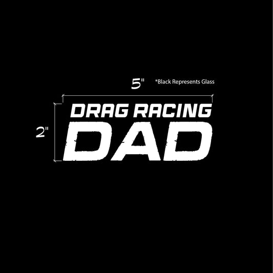White Drag Racing Dad Decal
