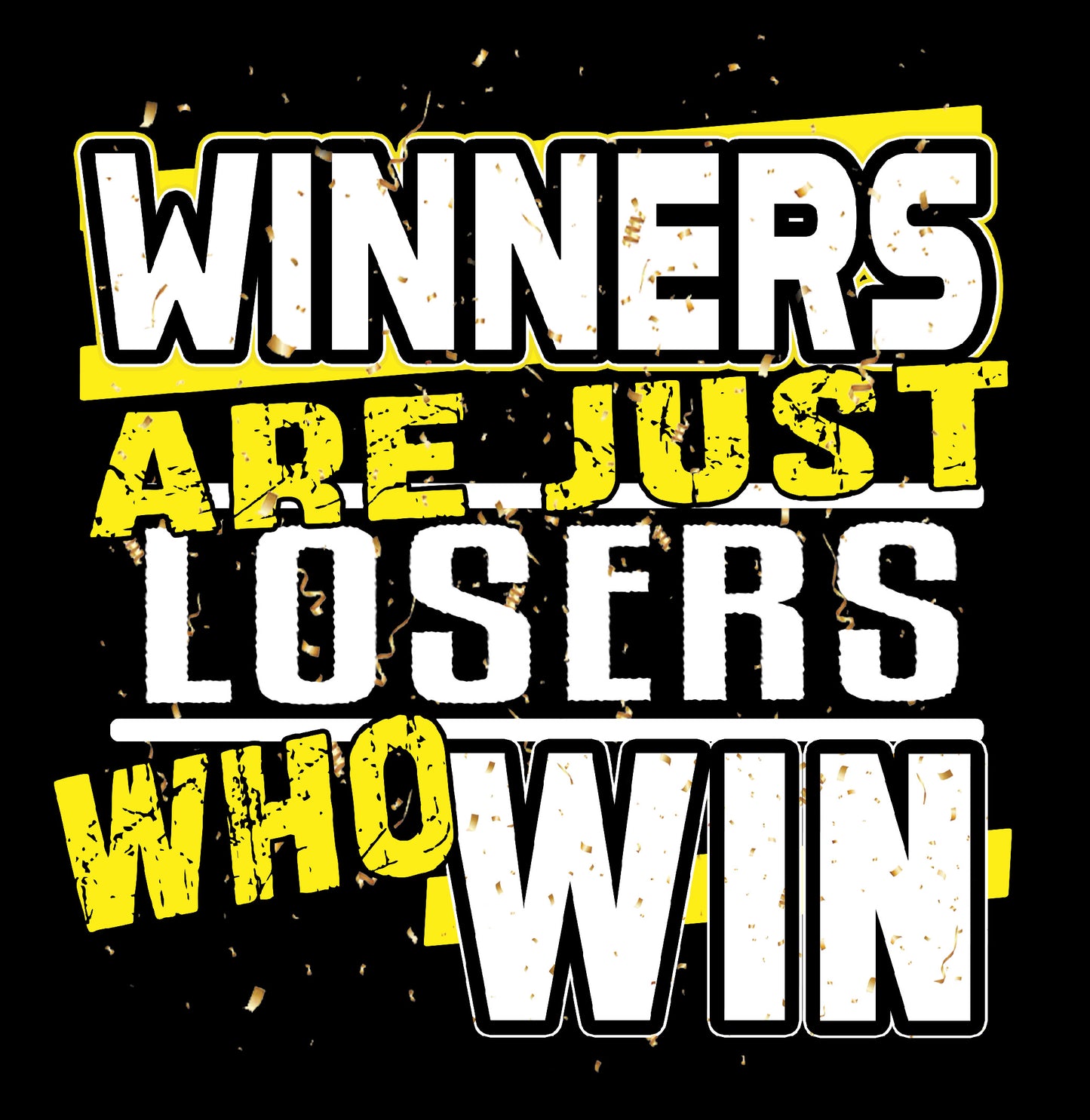 Winners Are Losers T-Shirt
