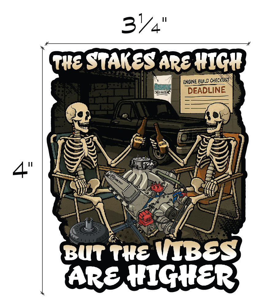 Bashful Garage "The Stakes are High" Decal