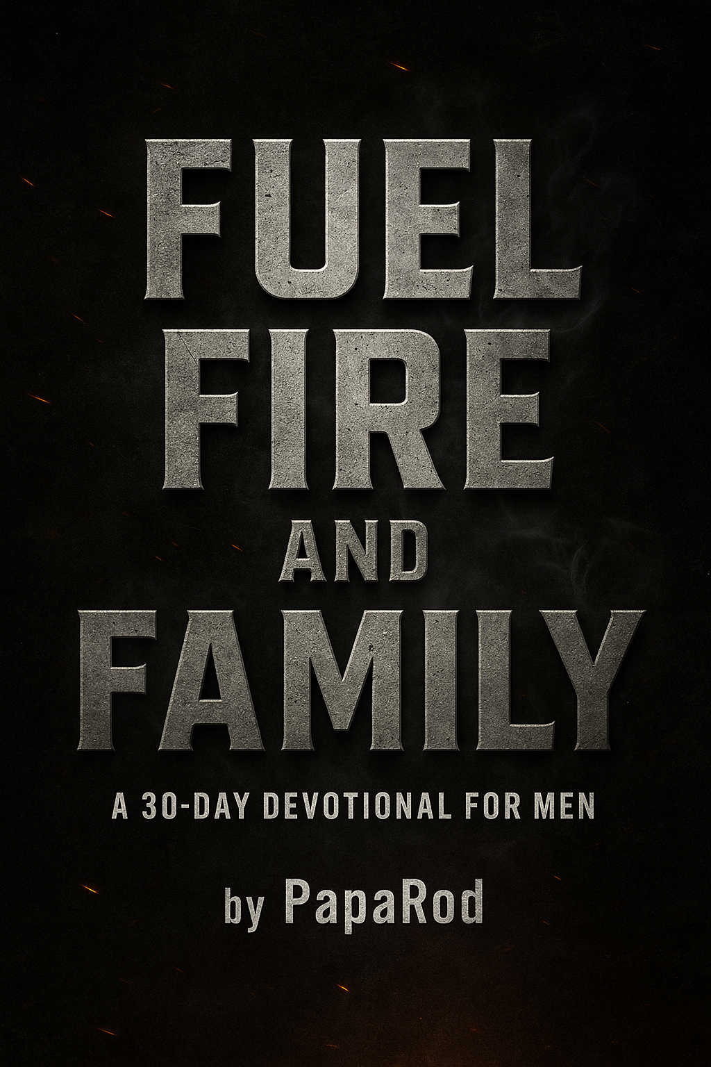 Fuel, Fire and Family Devotional